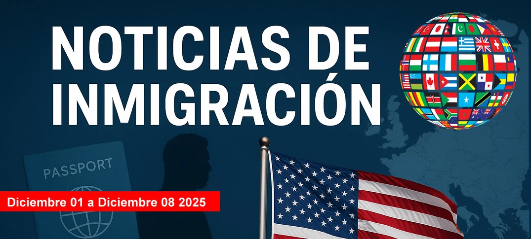Últimas Noticias de Inmigración
