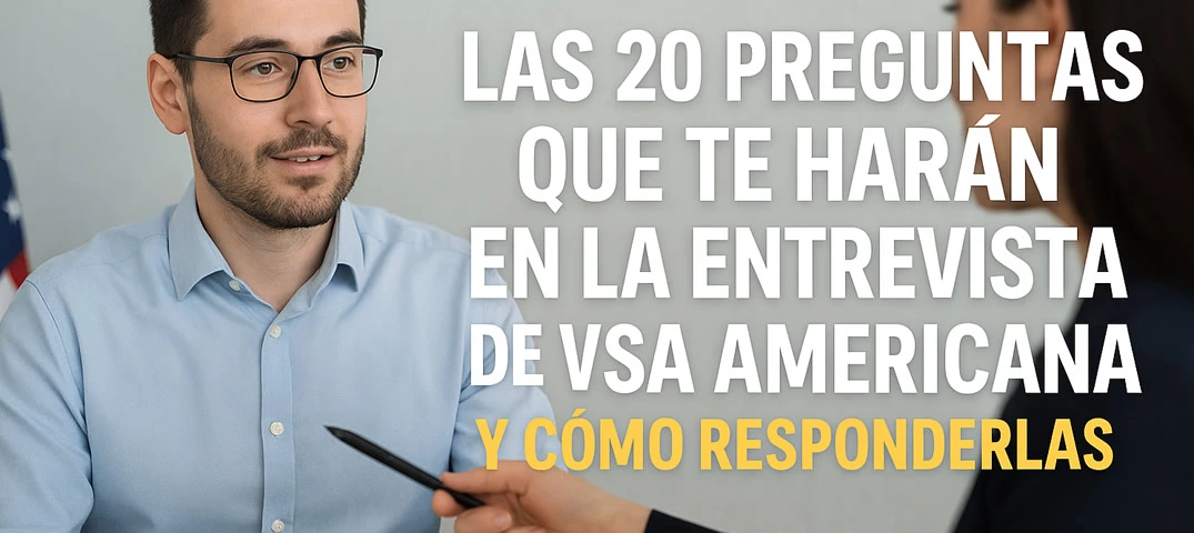 Preguntas entrevista visa americana
