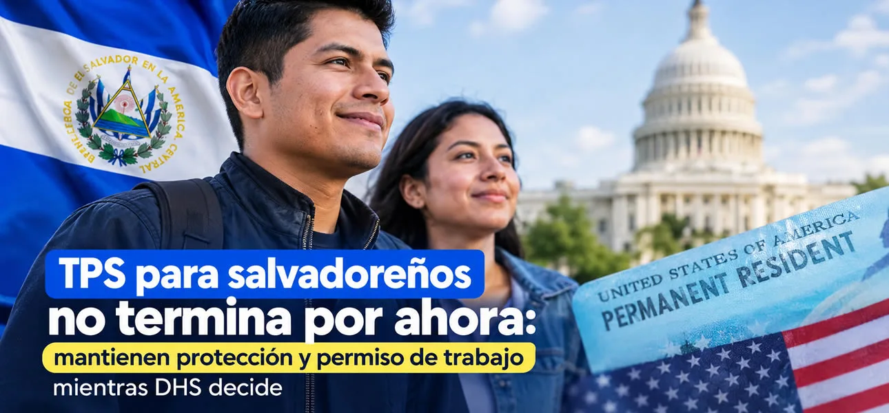 TPS para salvadoreños no termina por ahora 
